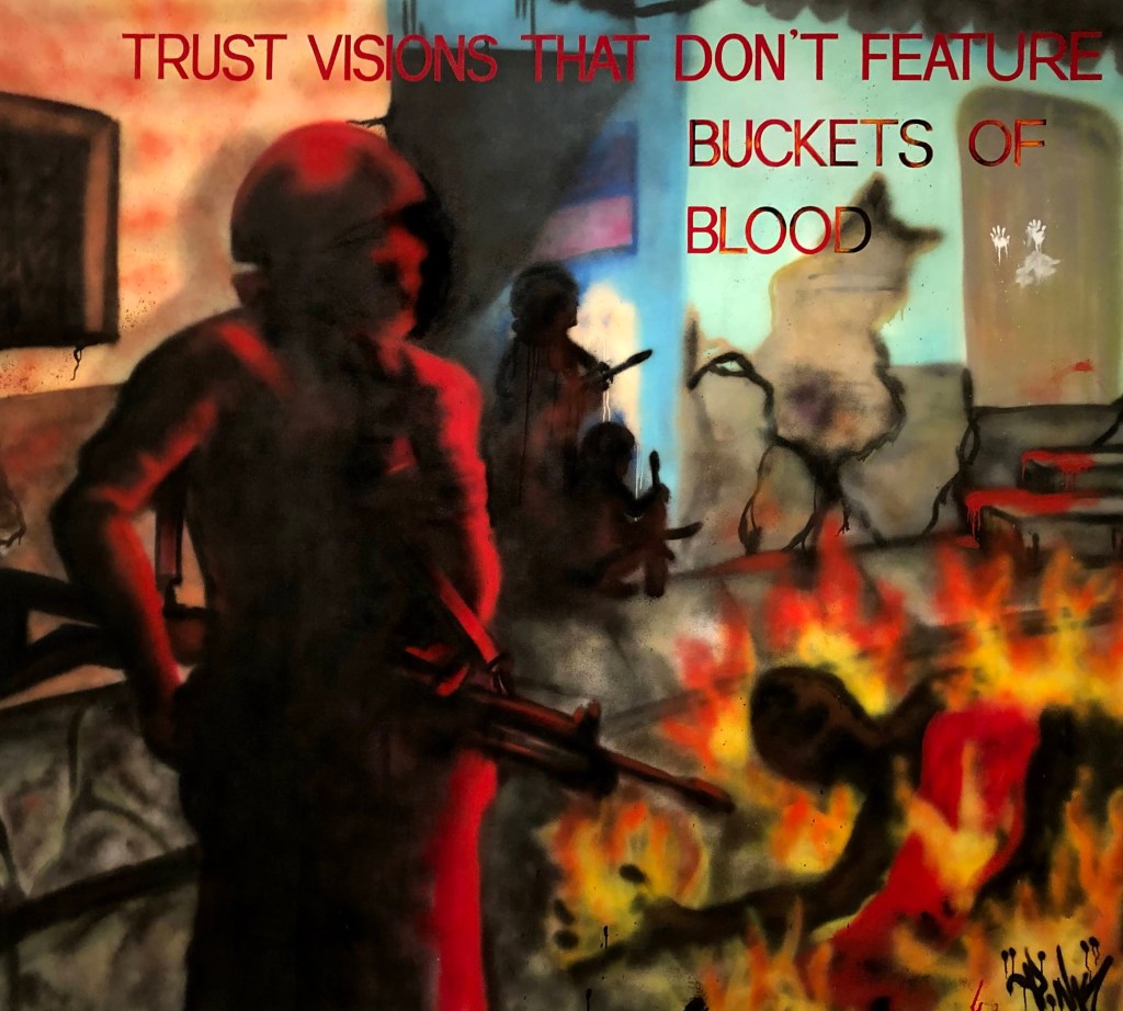 Trust visions that don't feature buckets or blood